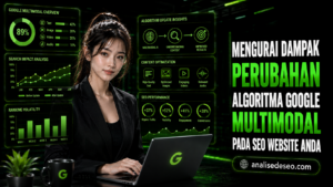 Mengurai Dampak Perubahan Algoritma Google Multimodal pada SEO Website Anda
